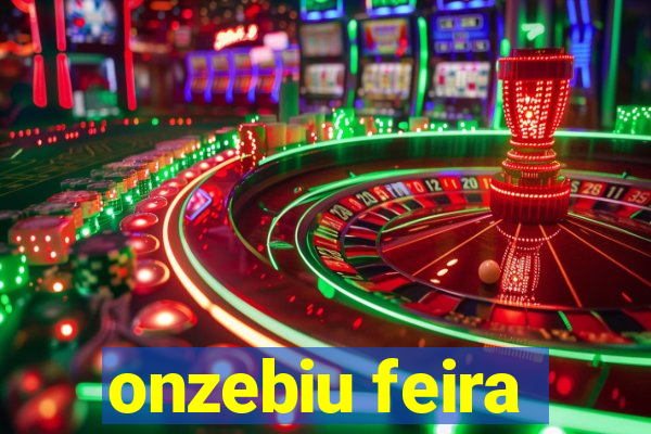 onzebiu feira